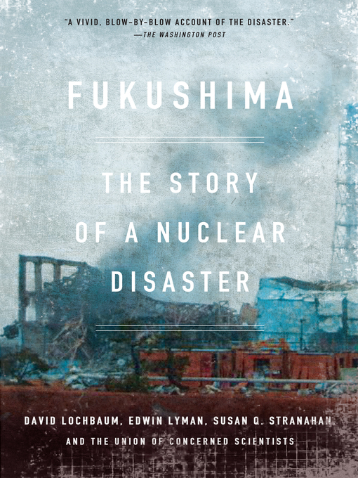 Title details for Fukushima by David Lochbaum - Available